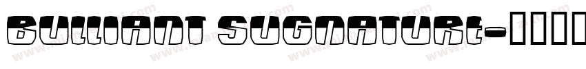 bulliant sugnature字体转换